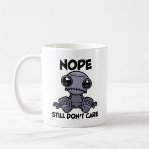 Taza De Café No, todavía no te importa un robot indiferente.