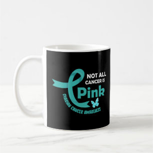 Taza De Café No Todo El Cáncer Es Rosa - Color De Cinta Ovárica