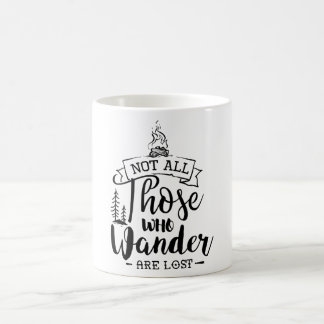 Taza De Café No todos los que deambulan
