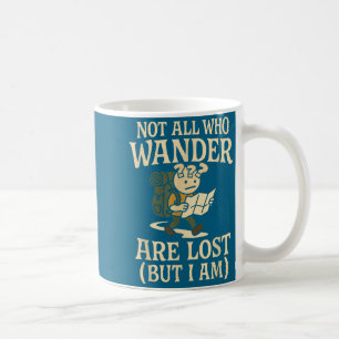 Taza De Café No Todos Los Que Vagan Están Perdidos Divertido Se