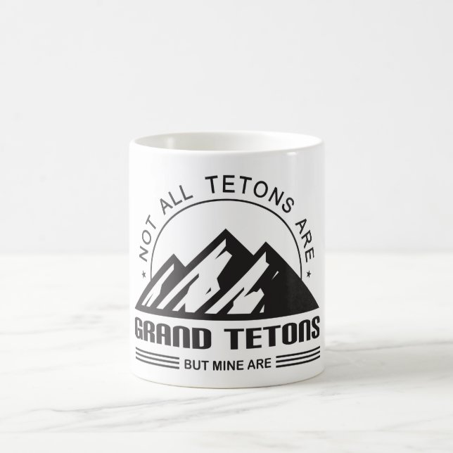 Taza De Café No todos los tetones son grandes tetones, ¡pero lo (Centro)