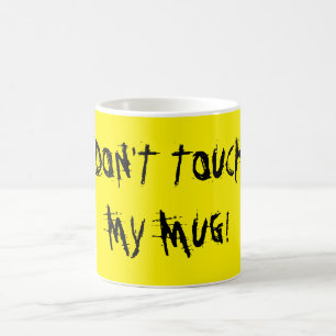 Taza De Café ¡No toque mi taza!