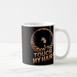 Taza De Café No Toques Mi Pelo Actitud Afro Pelo Natural Negra