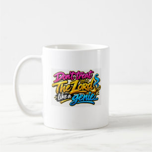 Taza De Café No trates al Señor como un genio