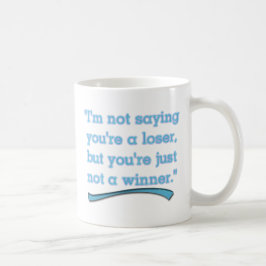 TAZA DE CAFÉ NO UN GANADOR