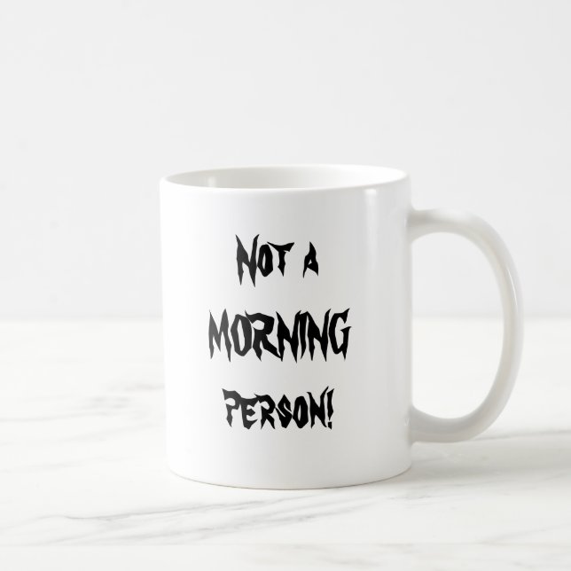 Taza De Café ¡No una persona de la MAÑANA! (Derecha)