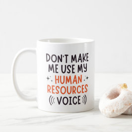 Taza De Café No usar mi voz de recursos humanos, voz de recurso