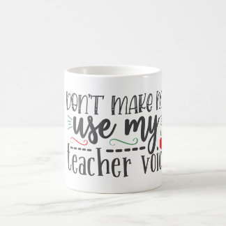 Taza De Café No uses mi voz de maestro