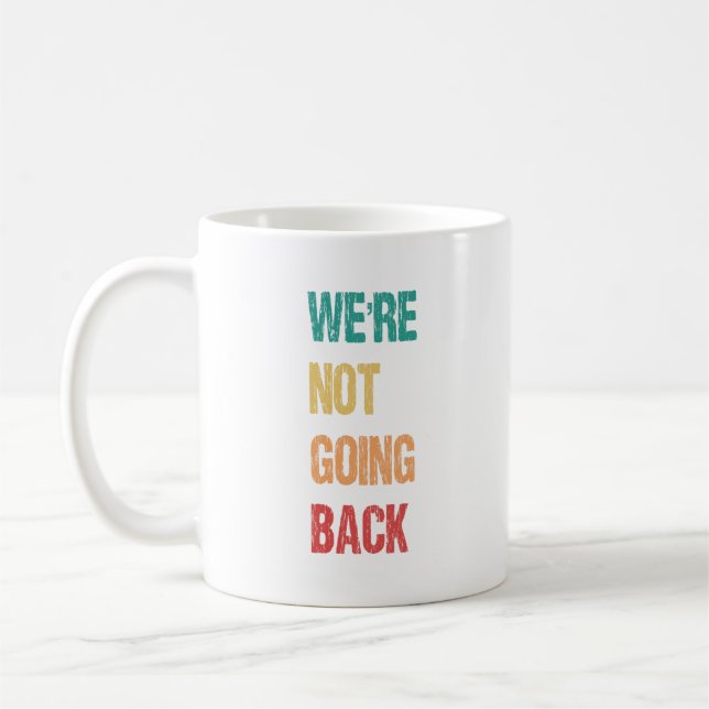Taza De Café "No vamos a volver" - Kamala dijo así (Izquierda)