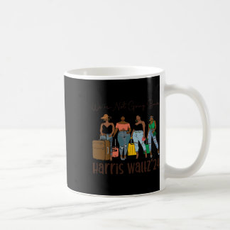 Taza De Café No van a regresar como mujeres negras Kamala Harri