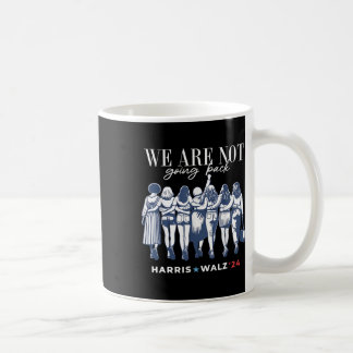 Taza De Café No van a regresar Kamala Harris Waltz 24 Madam Pr