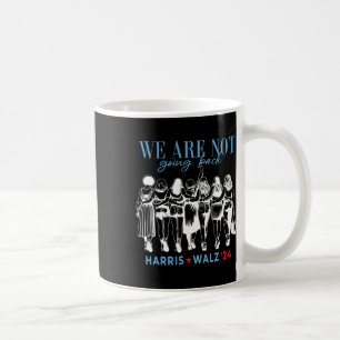 Taza De Café No van a regresar Kamala Harris Waltz 24 Madam Pr