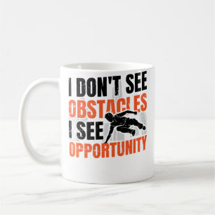 Taza De Café No Veo Obstáculos Veo Oportunidad Freerunnin
