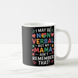 Taza De Café No Verbyl Pero Mamá Conoce El Humor Autista