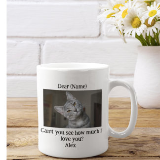 Taza De Café ¿No ves cuánto te amo, personaliza a gato?