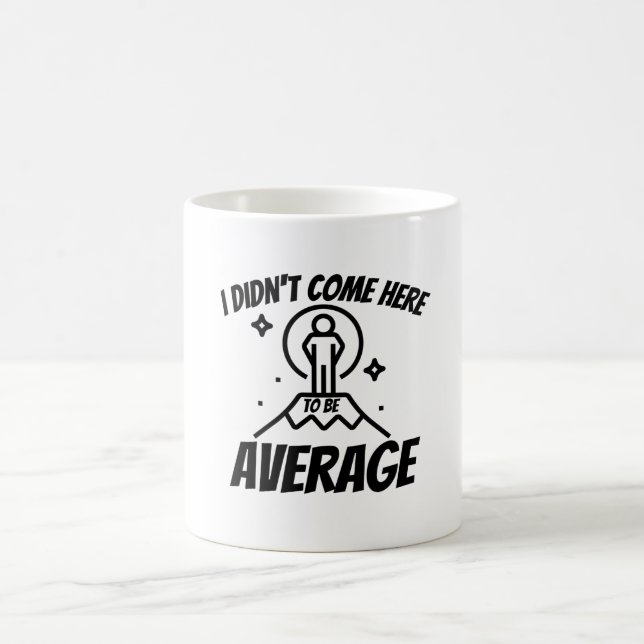 Taza De Café No vine aquí para ser medio motivacional (Centro)