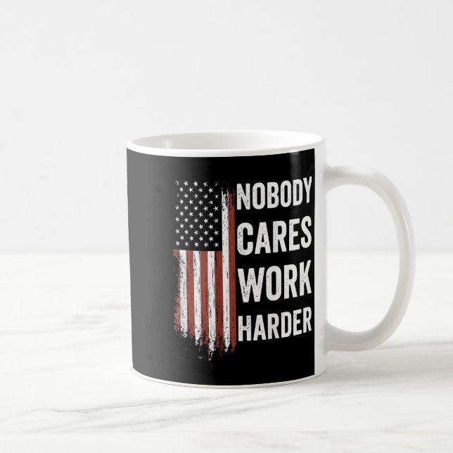 Taza De Café Nobody Cares Work Harder Motivational Workout Gym  (Derecha)