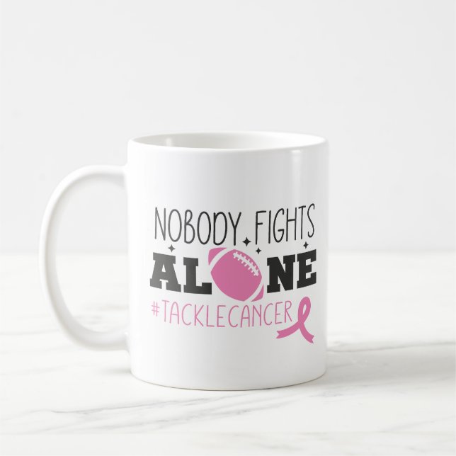 Taza De Café Nobody Fights Alone Breast Cancer Pink Ribbon (Izquierda)
