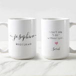 Taza De Café Nombre de la dama de honor no puedo decir que lo h<br><div class="desc">Encanta a tus damas de honor con el nombre de la dama de honor "No puedo decir que lo hago sin ti", Coffee Mug, una adición perfecta a tu paquete de propuestas de la dama de honor. Esta taza personalizada muestra un elegante tipo de letra de guión que muestra maravillosamente...</div>