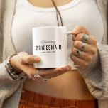 Taza De Café Nombre de propuesta divertida de la dama de honor<br><div class="desc">Gracioso regalo de dama de honor con su nombre,  el título 'BRIDESMAID',  y el dicho (el loco) que se puede cambiar para que se adapte a cada personalidad de las damas de honor elegidas.</div>