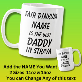 Taza De Café NOMBRE justo de dinkum mejor DADDY en Straya (Aust