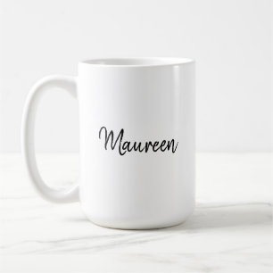 Taza De Café Nombre personalizado de Maureen con advertencia