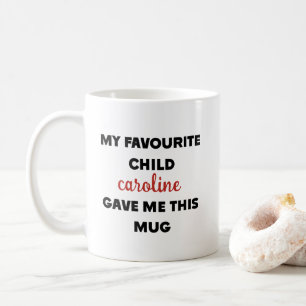Taza De Café Nombre personalizado Mi hijo favorito me dio esto