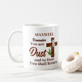 Taza De Café Nombre personalizado Recuerda que eres polvo | Mié