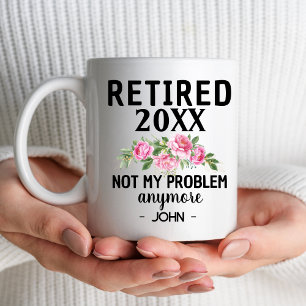 Taza De Café Nombre personalizado retirado 2023 Ya no es mi pro