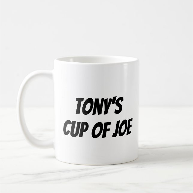 Taza De Café Nombre personalizado "Tony's Cup of Joe" (Izquierda)