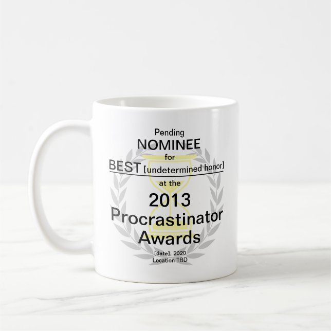Taza De Café Nominado al Premio Procrastinator (Izquierda)