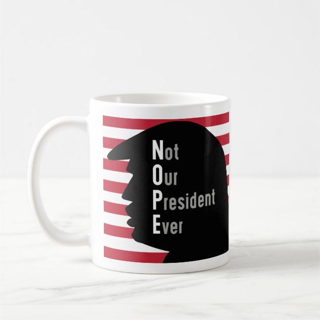Taza De Café NOPE no nuestro presidente Ever (Izquierda)