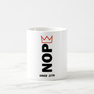 Taza De Café NOPE. Sin Reyes.
