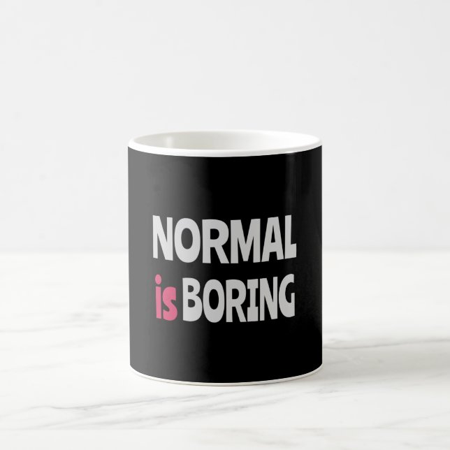 Taza De Café Normal es aburrido (Centro)