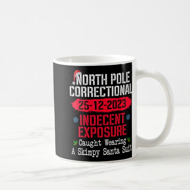 Taza De Café North Le Indecent Exsure Caught Wearing A Santa Su (Derecha)