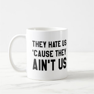 Taza De Café Nos odian porque no son nosotros