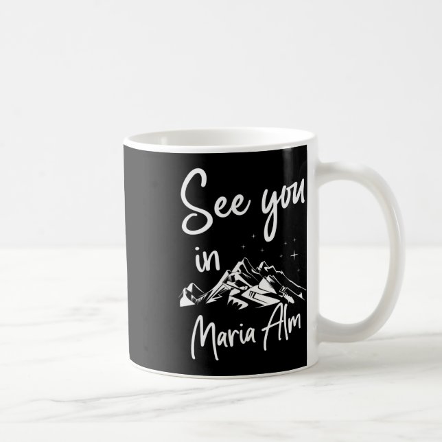 Taza De Café Nos vemos en Maria Alm Sheimerburger Land Austria  (Derecha)