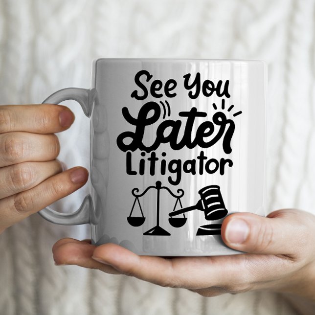 Taza De Café "Nos vemos luego Litigator", escuela de derecho (Subido por el creador)