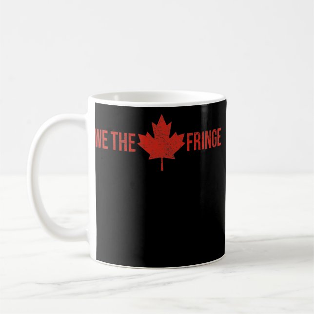 TAZA DE CAFÉ NOSOTROS, EL CONVOY DE LIBERTAD DE CANADÁ FRINGE 2 (Izquierda)