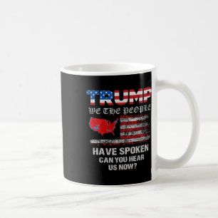 Taza De Café Nosotros, El Pueblo, Hemos Hablado Tee Elecciones