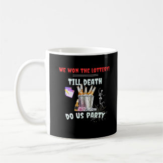 Taza De Café Nosotros La Lotería - Hasta Que La Muerte Nos Haga