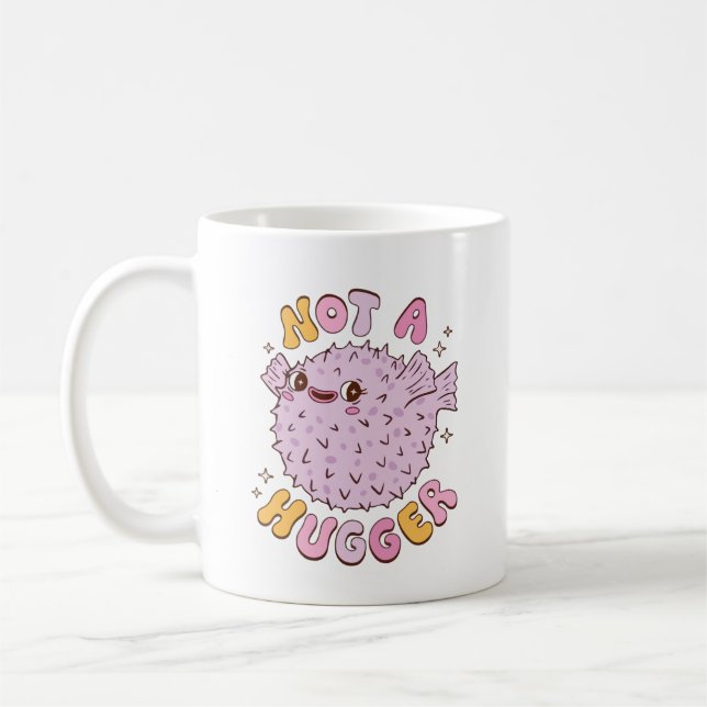 Taza De Café Not a hugger pufferfish  (Izquierda)