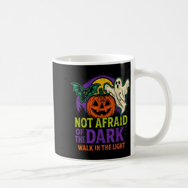 Taza De Café Not Afraid Of The Dark Walk In The Light Christian (Derecha)