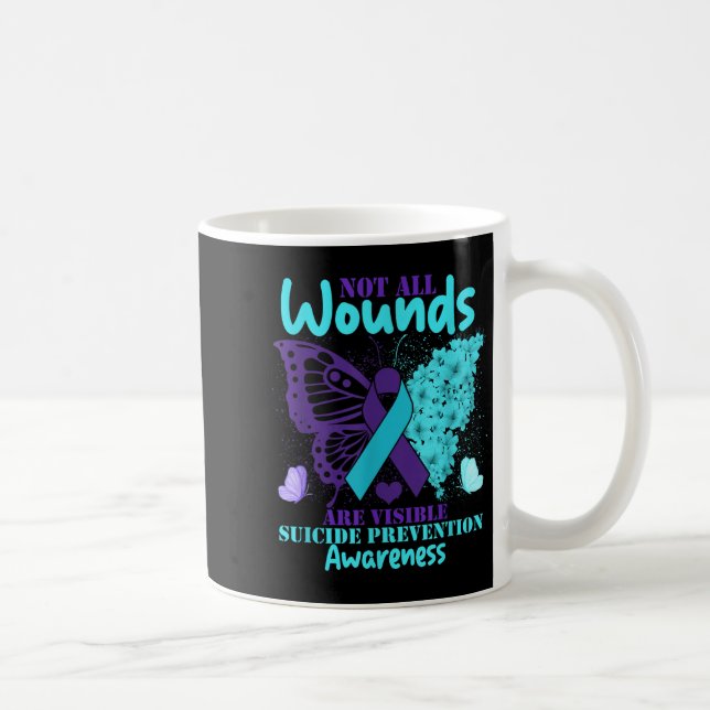 Taza De Café Not All Wounds Are Visible Suicide Awareness  (Derecha)