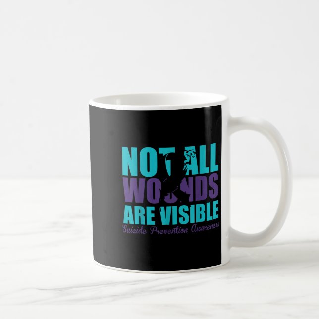 Taza De Café Not All Wounds Are Visible Suicide Prevention Awar (Derecha)