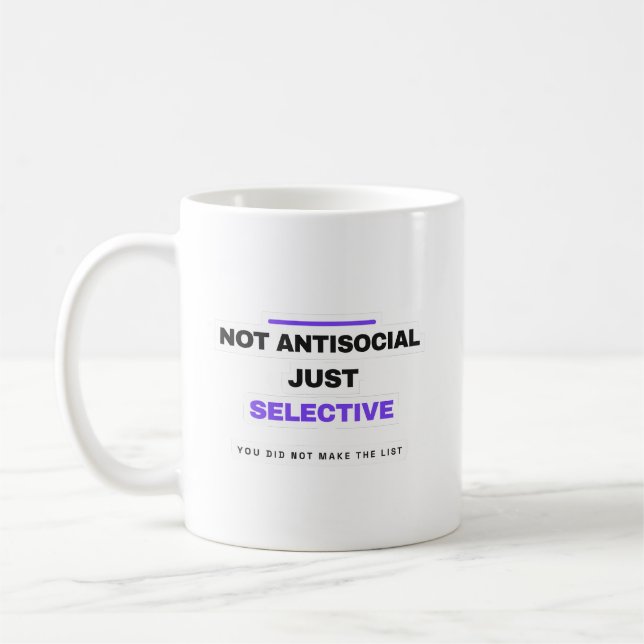 Taza De Café Not Antisocial Just Selective Funny Mug (Izquierda)