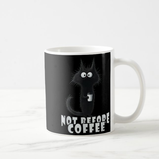 Taza De Café Not Before Coffee-tee Design – Funny Morning Cat A (Derecha)