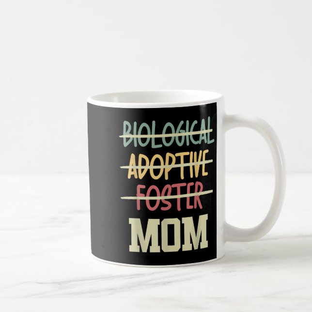 Taza De Café Not Biological Adoptive Foster Just Mom Mother's D (Derecha)