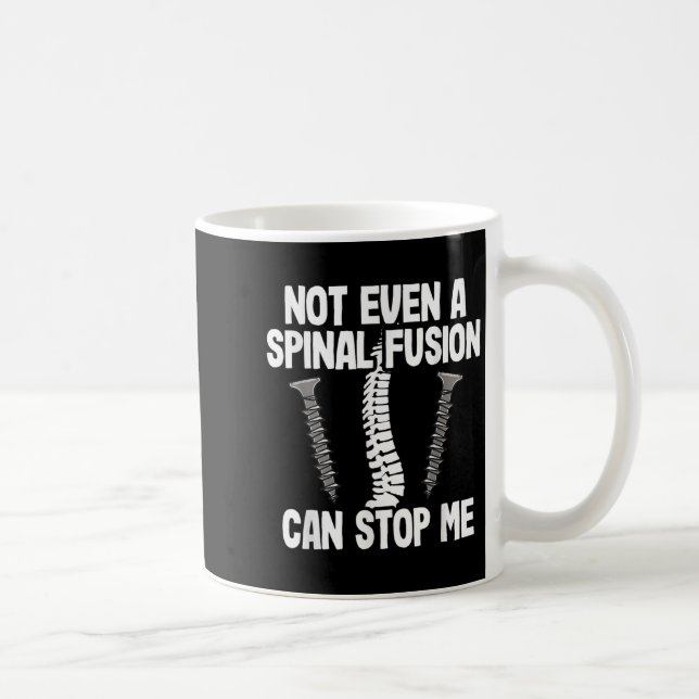 Taza De Café Not Even A Snal Fusion Can Stop Me Back Surgery Re (Derecha)