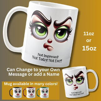 Taza De Café Not Impressed, Fabulous Eyes Funny Face